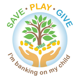 SAVE · PLAY · GIVE I'M BANKING ON MY CHILD trademark
