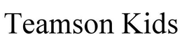 TEAMSON KIDS trademark