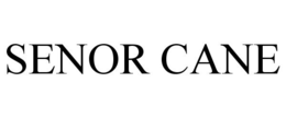SENOR CANE trademark