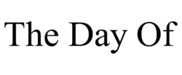 THE DAY OF trademark