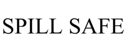 SPILL SAFE trademark