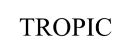 TROPIC trademark
