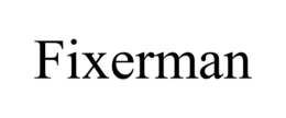 FIXERMAN trademark