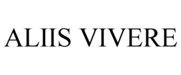 ALIIS VIVERE trademark
