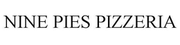 NINE PIES PIZZERIA trademark