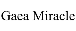 GAEA MIRACLE trademark