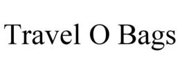 TRAVEL O BAGS trademark