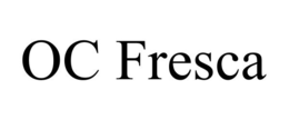 OC FRESCA trademark