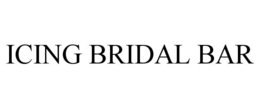 ICING BRIDAL BAR trademark