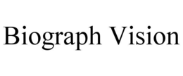 BIOGRAPH VISION trademark
