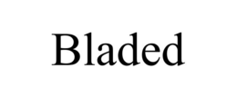 BLADED trademark