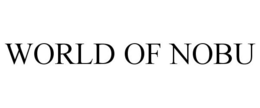 WORLD OF NOBU trademark