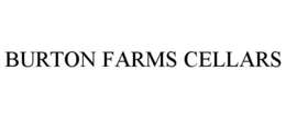 BURTON FARMS CELLARS trademark