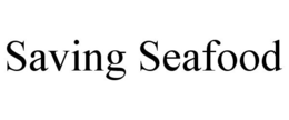 SAVING SEAFOOD trademark