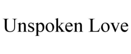 UNSPOKEN LOVE trademark