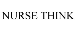 NURSE THINK trademark