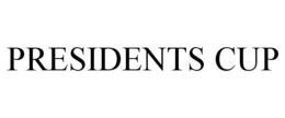 PRESIDENTS CUP trademark
