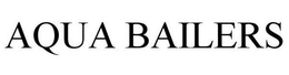 AQUA BAILERS trademark