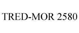 TRED-MOR 2580 trademark