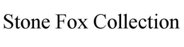 STONE FOX COLLECTION trademark