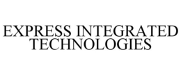 EXPRESS INTEGRATED TECHNOLOGIES trademark