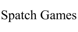 SPATCH GAMES trademark