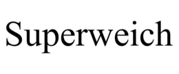 SUPERWEICH trademark