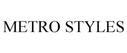 METRO STYLES trademark