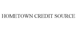 HOMETOWN CREDIT SOURCE trademark
