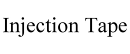 INJECTION TAPE trademark