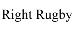 RIGHT RUGBY trademark