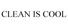 CLEAN IS COOL trademark