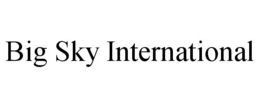 BIG SKY INTERNATIONAL trademark