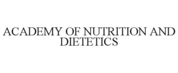 ACADEMY OF NUTRITION AND DIETETICS trademark
