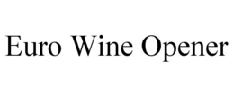 EURO WINE OPENER trademark