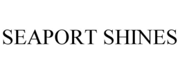 SEAPORT SHINES trademark