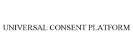 UNIVERSAL CONSENT PLATFORM trademark