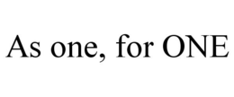 AS ONE, FOR ONE trademark
