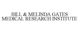 BILL & MELINDA GATES MEDICAL RESEARCH INSTITUTE trademark