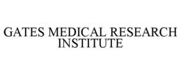 GATES MEDICAL RESEARCH INSTITUTE trademark