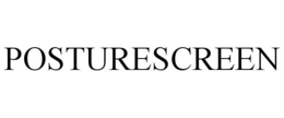 POSTURESCREEN trademark