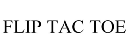 FLIP TAC TOE trademark