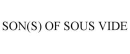 SON(S) OF SOUS VIDE trademark