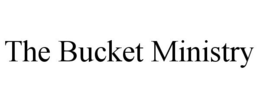 THE BUCKET MINISTRY trademark