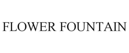 FLOWER FOUNTAIN trademark