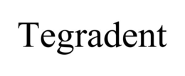TEGRADENT trademark