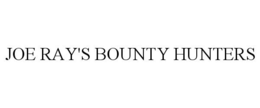 JOE RAY'S BOUNTY HUNTERS trademark