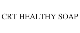 CRT HEALTHY SOAP trademark