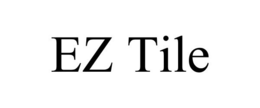 EZ TILE trademark