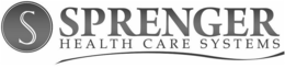 S SPRENGER HEALTH CARE SYSTEMS trademark